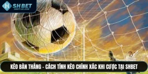 Kèo Bàn Thắng
