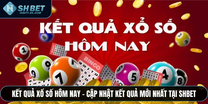 Kết Quả Xổ Số Hôm Nay