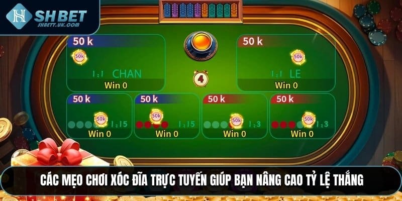 Các mẹo chơi xóc đĩa trực tuyến giúp bạn nâng cao tỷ lệ thắng